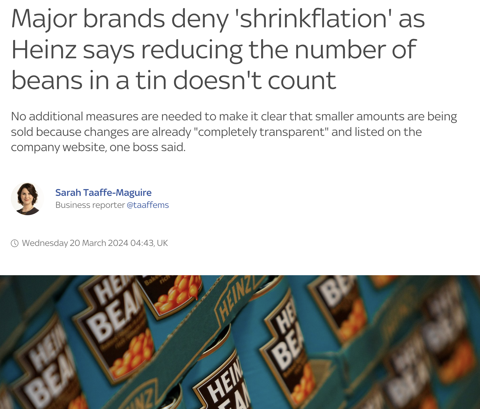 screenshot - Major brands deny 'shrinkflation' as Heinz says reducing the number of beans in a tin doesn't count No additional measures are needed to make it clear that smaller amounts are being sold because changes are already "completely transparent" an